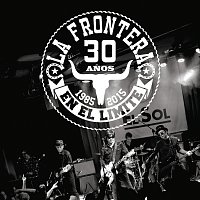 La Frontera – 30 Anos En El Límite [1985 - 2015]