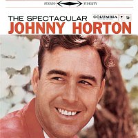 Johnny Horton – The Spectacular Johnny Horton