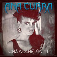 Ana Curra – Una Noche Sin Tí