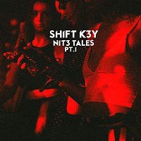 Shift K3Y – NIT3 TALES, Pt. 1