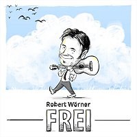Robert Worner – Frei