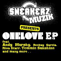 Andy Murphy & Reekay Garcia – Sneakerz MUZIK Presents One Love