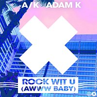 A/K, Adam K – Rock Wit U (Awww Baby)