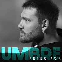 Peter Pop – Umbre