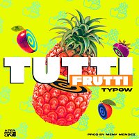 Typow – Tutti Frutti
