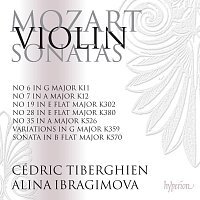 Alina Ibragimova, Cédric Tiberghien – Mozart: Violin Sonatas Nos. 19, 28, 35 (K. 302, 380 & 526) etc.