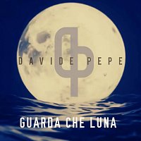 Davide Pepe – Guarda Che Luna