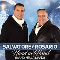 Salvatore e Rosario – Hand in Hand