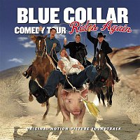 Various Artists.. – Blue Collar Comedy Tour Rides Again