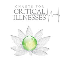 Různí interpreti – Chants For Critical Illnesses