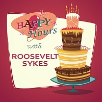 Roosevelt Sykes – Happy Hours