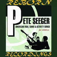 Pete Seeger – American Folk, Game and Activity Songs for Children (HD Remastered)