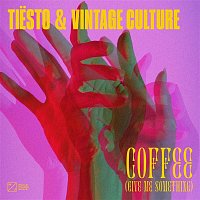 Tiesto & Vintage Culture – Coffee (Give Me Something)