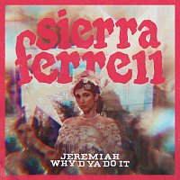 Sierra Ferrell – Jeremiah / Why’d Ya Do It