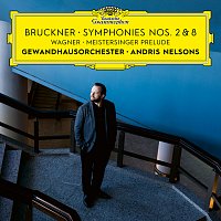 Gewandhausorchester, Andris Nelsons – Bruckner: Symphonies Nos. 2 & 8 / Wagner: Meistersinger Prelude