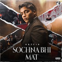 HotFix – Sochna Bhi Mat