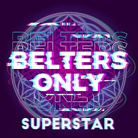 Belters Only, Micky Modelle, Simone Denny – Superstar