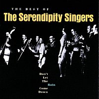 The Serendipity Singers – Don't Let The Rain Come Down: The Best Of The Serendipity Singers