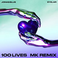 Jonas Blue, EYLR, MK – 100 Lives [MK Remix]