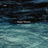 Ralph Towner – My Foolish Heart