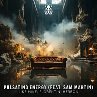 Like Mike, Florentin, HEREON, Sam Martin – Pulsating Energy