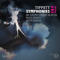 BBC Scottish Symphony Orchestra, Martyn Brabbins – Tippett: Symphonies Nos. 3 & 4; Symphony in B-Flat