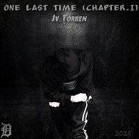 Jv Torren – One Last Time (Chapter.I)