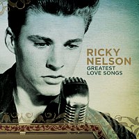 Ricky Nelson – Greatest Love Songs