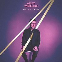 Wishlake – Wait For Us