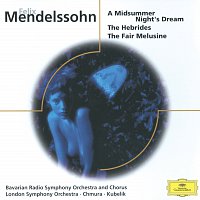 Edith Mathis, Ursula Boese, Chor des Bayerischen Rundfunks, Wolfgang Schubert – Mendelssohn: A Midsummer Night's Dream, The Hebrides