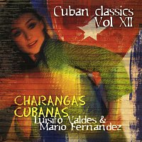 Luisito Valdés, Mario Fernández Porta – Charangas Cubanas: Cuban Classics, Vol. 12