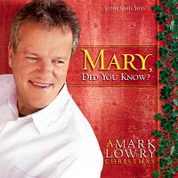 Mark Lowry – Mary, Did You Know?