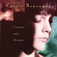 Carrie Newcomer – Visions and Dreams