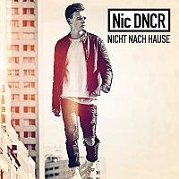 Nic DNCR – Nicht nach Hause