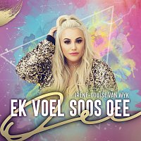 Irene-Louise Van Wyk – Ek Voel Soos Oee