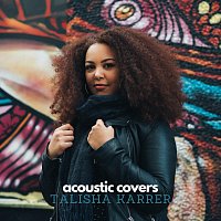 Talisha Karrer – Acoustic Covers