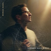 Roman Nagel – Streben nach Gluck