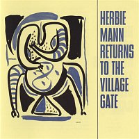 Herbie Mann – Herbie Mann Returns To The Village Gate