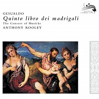 The Consort of Musicke, Anthony Rooley – Gesualdo: Quinto Libro di Madrigali