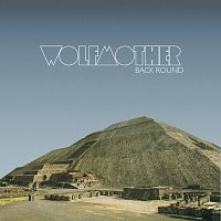 Wolfmother – Back Round