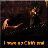 Marlow – I have no Girlfriend