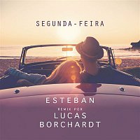 Lucas Borchardt, Esteban Tavares – Segunda-Feira (Remix)