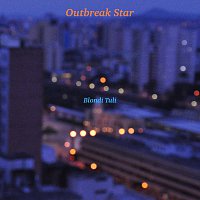 Blondi Tuli – Outbreak Star