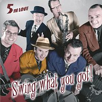 Five In Love – Swing what you got