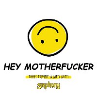Timmy Trumpet & Nitti Gritti – Hey Motherfucker