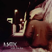 Matix – Walk the Line