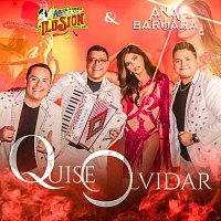 Aarón Y Su Grupo Ilusión, Ana Bárbara – Quise Olvidar