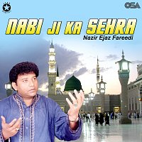 Nazir Ejaz Fareedi – Nabi Ji Ka Sehra