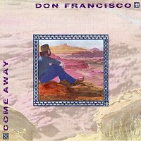 Don Francisco – Come Away