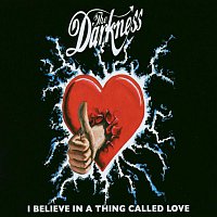 The Darkness – I Believe In A Thing Called Love
